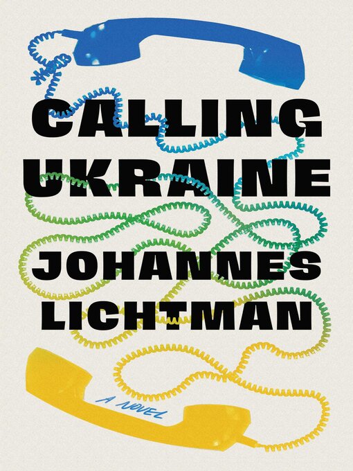 Title details for Calling Ukraine by Johannes Lichtman - Available